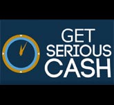 Get Serious Cash Now!!!